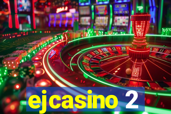 ejcasino 2